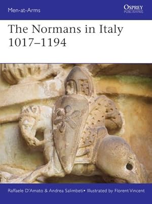 Seller image for The Normans in Italy 1017â"1194 (Men-at-Arms) by DâAmato, Raffaele, Salimbeti, Andrea [Paperback ] for sale by booksXpress