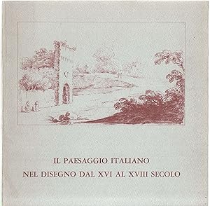 Bild des Verkufers fr Il paesaggio italiano nel disegno dal XVI al XVIII secolo zum Verkauf von Graphem. Kunst- und Buchantiquariat