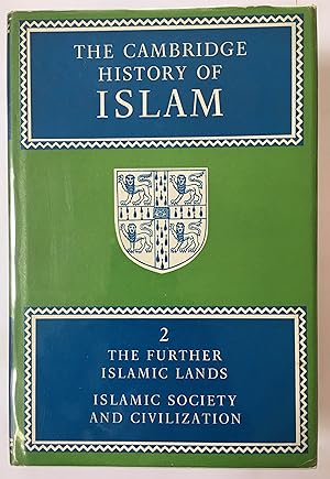 Image du vendeur pour The Cambridge History of Islam, Volume 2 : The Further Islamic Lands: Further Islamic Lands, Islamic Society and Civilization v. 2 mis en vente par Joseph Burridge Books