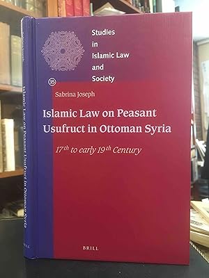 Immagine del venditore per Islamic Law on Peasant Usufruct in Ottoman Syria: 17th to Early 19th Century: 35 (Studies in Islamic Law and Society) venduto da Holybourne Rare Books ABA ILAB