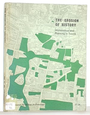 The Erosion of History Archaeology and Planning in Towns