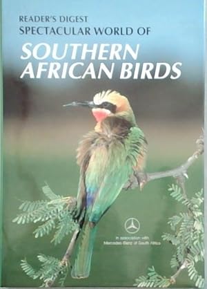 Bild des Verkufers fr Reader's Digest Spectacular world of southern African birds zum Verkauf von Chapter 1