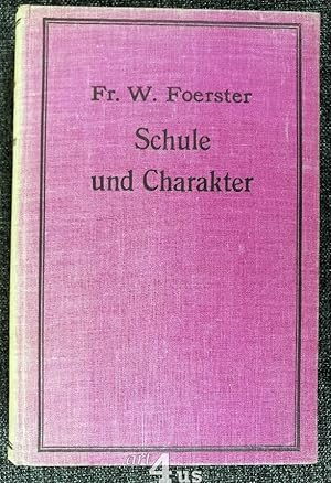 Bild des Verkufers fr Schule und Charakter : Moralpdagogische Probleme des Schullebens zum Verkauf von art4us - Antiquariat