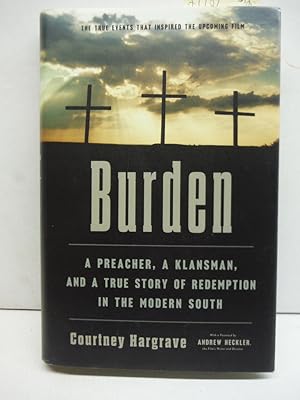 Bild des Verkufers fr Burden: A Preacher, a Klansman, and a True Story of Redemption in the Modern South zum Verkauf von Imperial Books and Collectibles