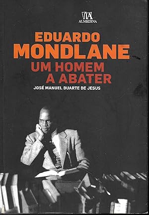 Eduardo Mondlane, Um Homem A Abater