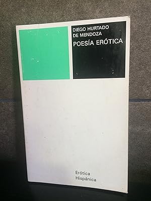 Seller image for Poesia Erotica (Ero?tica hispa?nica) (Spanish Edition). Diego Hurtado de Mendoza. for sale by Lauso Books