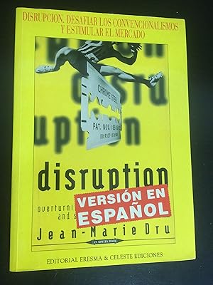 Image du vendeur pour Disrupcion. desafiar los convencionalismos y estimular el Mercado. Jean Marie Dru. mis en vente par Lauso Books