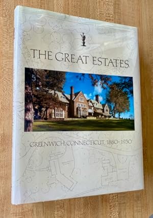 The Great Estates: Greenwich, Connecticut, 1880-1930