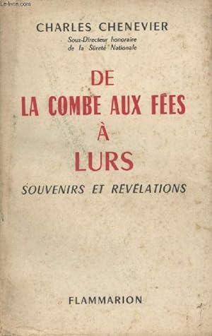 Image du vendeur pour De la combe aux fes  lurs - Souvenirs et rvlations mis en vente par Le-Livre