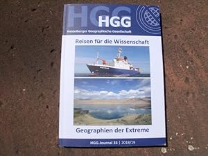 Imagen del vendedor de HGG-Journal 33, 2018/ 2019: Reisen fr die Wissenschaft | Geographien der Extreme. Herausgegeben im Auftrag des Vorstands der Heidelberger Geographischen Gesellschaft von Alexander Zipf, Anna Growe, Susanne Schmidt und Carolin Klonner. a la venta por Versandantiquariat Abendstunde