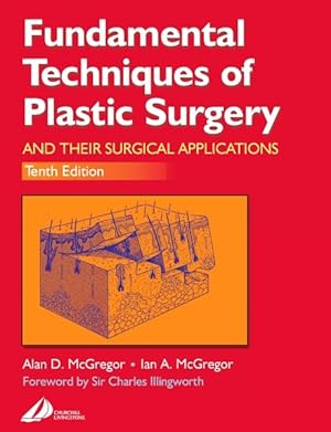 Seller image for Fundamental Techniques of Plastic Surgery, and Their Surgical Applications for sale by GreatBookPricesUK