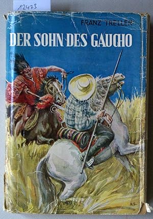 Seller image for Der Sohn des Gaucho. Vollst. Neubearb. v. Fritz Helke. Einband, Schutzumschlag u. Farbtaf. v. Richard Sapper. for sale by Antiquariat hinter der Stadtmauer