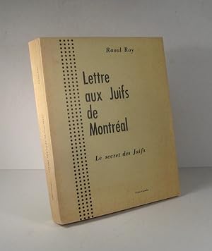 Cahiers de la décolonisation du Franc-Canada. No. 9 : Lettre aux Juifs de Montréal, le secret des...