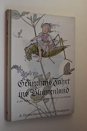 Gesinchens Fahrt ins Blumenland. 16 farb. Bilder von Else Wenz-Vietor. Text von Hagdis Hollriede