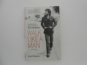 Seller image for Walk Like a Man: Coming of Age with the Music of Bruce Springsteen for sale by Lindenlea Books