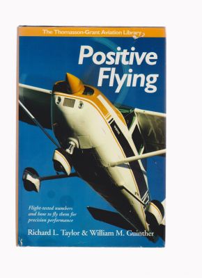 Bild des Verkufers fr Positive Flying: Flight-tested Numbers and How to Fly Them for Precision Performance (General Aviation Reading series) zum Verkauf von Robinson Street Books, IOBA