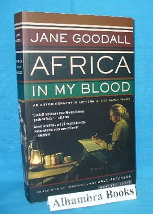 Africa in My Blood : An Autobiography in Letters. The Early Years