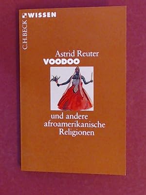 Bild des Verkufers fr Voodoo und andere afroamerikanische Religionen. Beck'sche Reihe ; 2316 : C. H. Beck Wissen. zum Verkauf von Wissenschaftliches Antiquariat Zorn