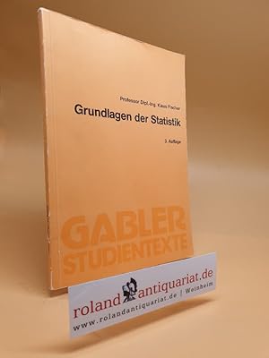 Immagine del venditore per Grundlagen der Statistik / Klaus Fischer / Gabler-Studientexte venduto da Roland Antiquariat UG haftungsbeschrnkt