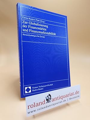 Bild des Verkufers fr Zur Globalisierung der Finanzmrkte und Finanzmarktstabilitt : Herausforderungen fr Europa / Christa Randzio-Plath (Hrsg.). Mit Beitr. von: Graham Bishop . zum Verkauf von Roland Antiquariat UG haftungsbeschrnkt