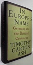 Seller image for In Europe's Name: Germany and the Divided Continent for sale by Monroe Street Books