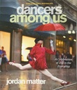 Bild des Verkufers fr Dancers Among Us: A Celebration of Joy in the Everyday zum Verkauf von Monroe Street Books