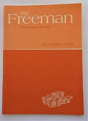 Bild des Verkufers fr The Freeman (October 1970): A Monthly Journal of Ideas on Liberty (Magazine) zum Verkauf von Bloomsbury Books