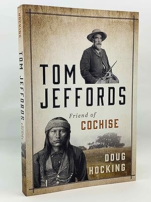 Tom Jeffords: Friend of Cochise