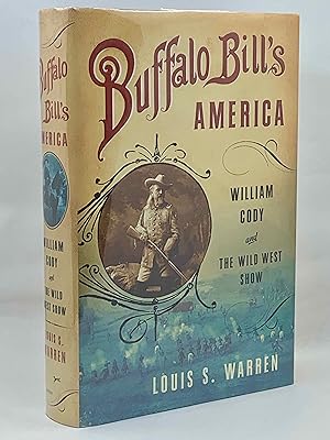 Imagen del vendedor de Buffalo Bill's America: The Life Of William Cody And The Wild West Show a la venta por Zach the Ripper Books