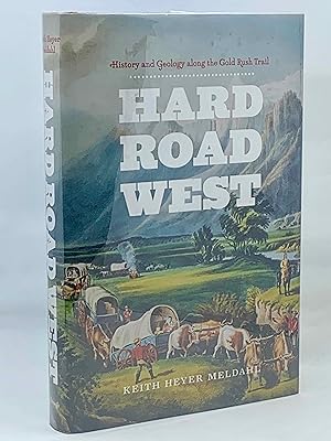 Image du vendeur pour Hard Road West: History and Geology along the Gold Rush Trail mis en vente par Zach the Ripper Books
