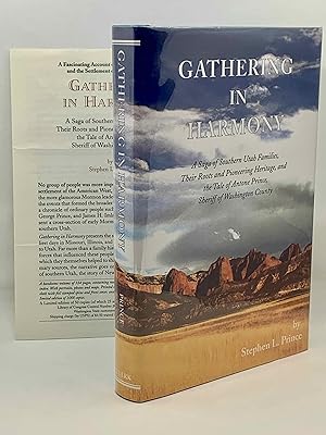 Bild des Verkufers fr Gathering In Harmony: A Saga of Southern Utah Families, Their Roots and Pioneering Heritage, and the Tale of Antone Prince, Sheriff of Washington County zum Verkauf von Zach the Ripper Books