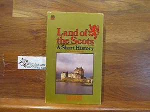 Seller image for Land of the Scots: A Short History for sale by Antiquariat im Kaiserviertel | Wimbauer Buchversand