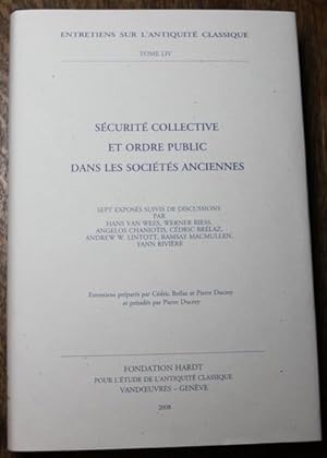 Bild des Verkufers fr Securite Collective Et Ordre Public Dans Les Societes Anciennes Sept exposes suives de discussions. Vandoeuvres-Genve, 20-24 Aout 2007 zum Verkauf von Antiquariat im OPUS, Silvia Morch-Israel