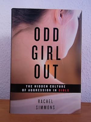 Odd Girl out. The hidden Culture of Aggression in Girls
