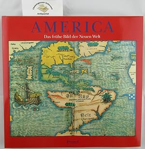 America : Das frühe Bild der Neuen Welt: [anlässlich der Ausstellung "America - Das Frühe Bild de...
