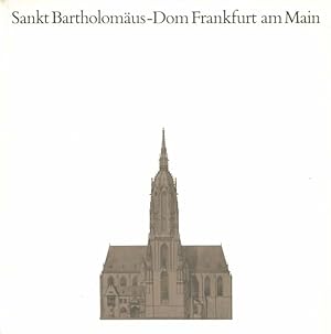 Sankt Bartholomäus-Dom Frankfurt am Main. Innere Gesamtinstandsetzung [Schriftenreihe des Hochbau...