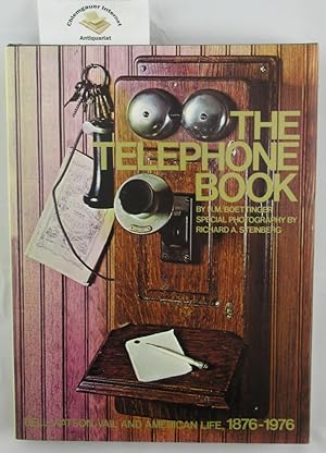 Imagen del vendedor de THE TELEPHONE BOOK. Bell, Watson, Vail and American Life, 1876-1976 a la venta por Chiemgauer Internet Antiquariat GbR