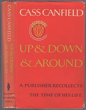 Seller image for Up and Down and Around: A Publisher Recollects the Time of His Life for sale by Between the Covers-Rare Books, Inc. ABAA
