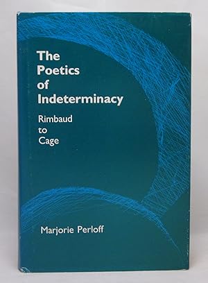 Seller image for The Poetics of Indeterminacy: Rimbaud to Cage for sale by Open Boat Booksellers