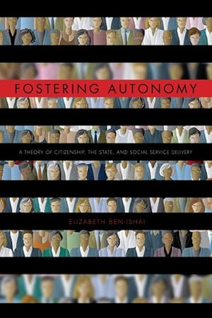 Seller image for Fostering Autonomy : A Theory of Citizenship, the State, and Social Service Delivery for sale by GreatBookPricesUK