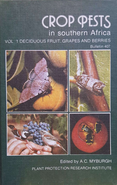 Crop Pests in Southern Africa Vol. 1. - Deciduous Fruit, Grapes and Berries