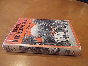 Seller image for Liberia Rediscovered [With Large Appendix "Documents Relating To The Plan Of Assistance Proposed By The United Nations"] for sale by Arroyo Seco Books, Pasadena, Member IOBA