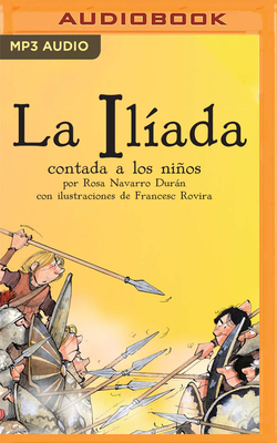 Imagen del vendedor de La Iliada Contada A Los Niños (Narraci n En Castellano) (Compact Disc) a la venta por BargainBookStores