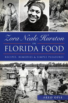 Seller image for Zora Neale Hurston on Florida Food:: Recipes, Remedies & Simple Pleasures (Paperback or Softback) for sale by BargainBookStores