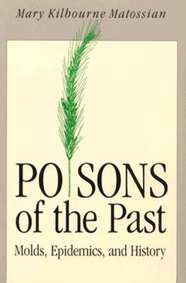 Immagine del venditore per Poisons of the Past: Molds, Epidemics, and History (Paperback or Softback) venduto da BargainBookStores