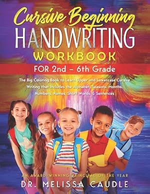 Immagine del venditore per CURSIVE BEGINNING HANDWRITING WORKBOOK for 2nd - 6th GRADE: The Big Coloring Book to Learn Upper and Lowercase Cursive Writing That Includes the Alpha (Paperback or Softback) venduto da BargainBookStores
