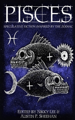 Bild des Verkufers fr Pisces: Speculative Fiction Inspired by the Zodiac (Paperback or Softback) zum Verkauf von BargainBookStores