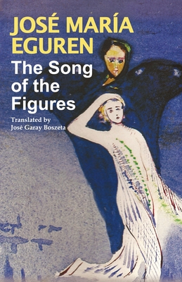 Imagen del vendedor de The Song of the Figures by Jose Maria Eguren (Paperback or Softback) a la venta por BargainBookStores