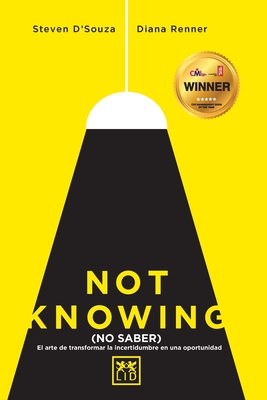 Imagen del vendedor de Not knowing (en espa�ol): El arte de transformar la incertidumbre en una oportunidad (Paperback or Softback) a la venta por BargainBookStores