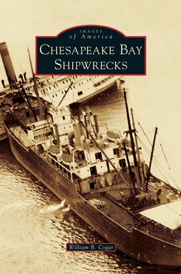 Seller image for Chesapeake Bay Shipwrecks (Hardback or Cased Book) for sale by BargainBookStores